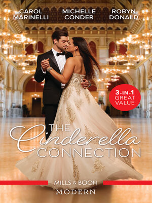 cover image of The Cinderella Connection/The Billionaire's Christmas Cinderella/The Billionaire's Virgin Temptation/Claimed by Her Billionaire Protector